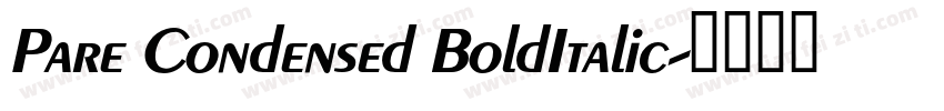 Pare Condensed BoldItalic字体转换